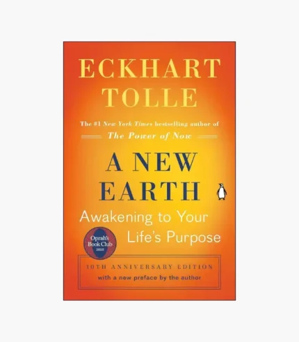 A New Earth: Awakening to Your Life’s Purpose Book by Eckhart Tolle