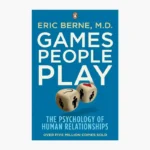 Games People Play by Eric Berne