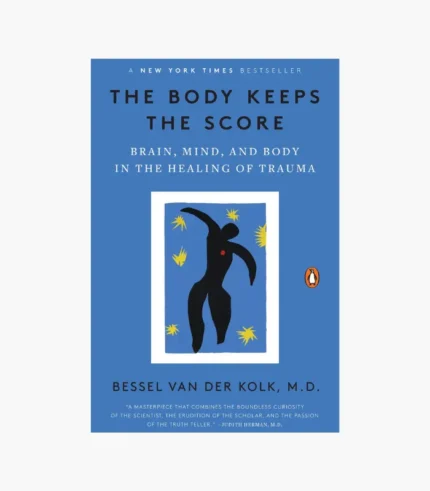 The Body Keeps the Score: Brain, Mind, and Body in the Healing of TraumaBook by Bessel van der Kolk