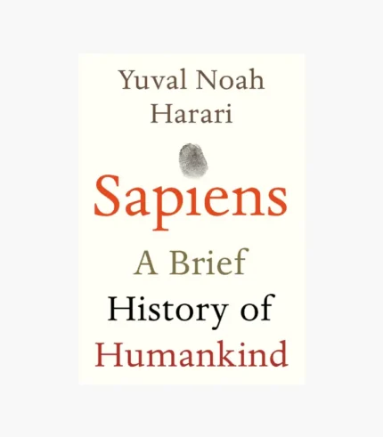 Sapiens: A Brief History of Humankind by Yuval Noah Harari