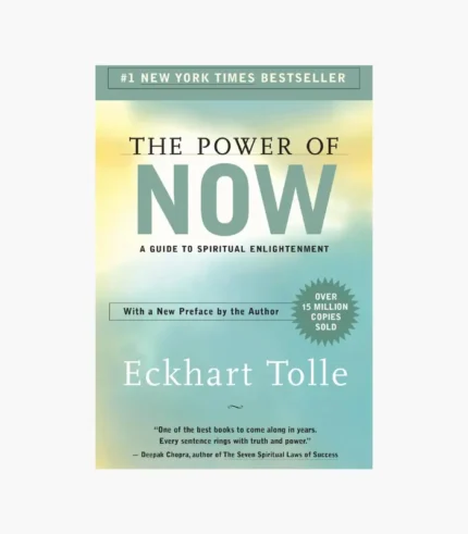 The Power of Now: A Guide to Spiritual Enlightenment Book by Eckhart Tolle
