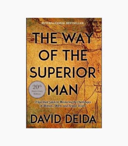 The Way of the Superior Man Book by David Deida