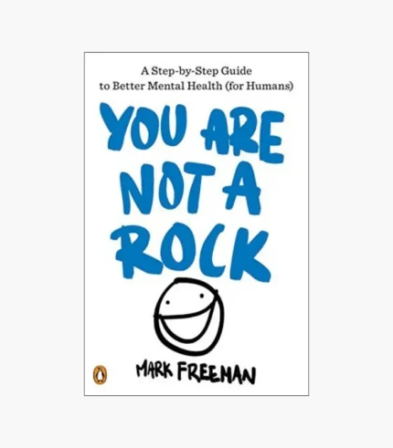 You Are Not A Rock by Mark Freeman