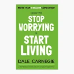 How to Stop Worrying and Start Living Book by Dale Carnegie