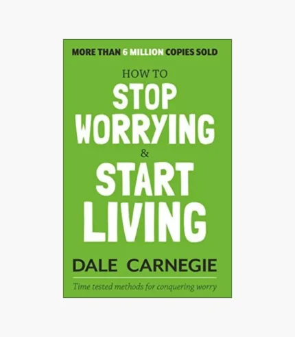 How to Stop Worrying and Start Living Book by Dale Carnegie