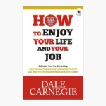 How To Enjoy Your Life And Your Job Book by Dale Carnegie
