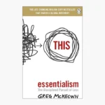 Essentialism: The Disciplined Pursuit of Less Book by Greg McKeown