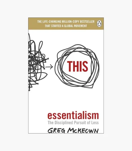 Essentialism: The Disciplined Pursuit of Less Book by Greg McKeown