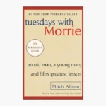 Tuesdays with Morrie Book by Mitch Albom