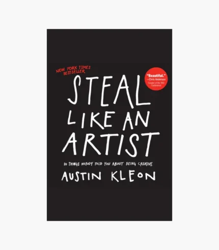 Steal Like an Artist by Austin Kleon