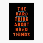 The Hard Thing About Hard Things by Ben Horowitz