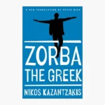 Zorba the Greek Novel by Nikos Kazantzakis