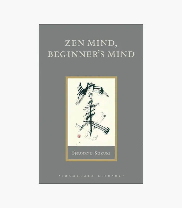 8001000 - 2026-02-21T043547.930 Zen Mind, Beginner's Mind: Informal Talks on Zen Meditation and Practice by Shunryu Suzuki