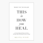 When You're Ready, This Is How You Heal Book by Brianna Wiest