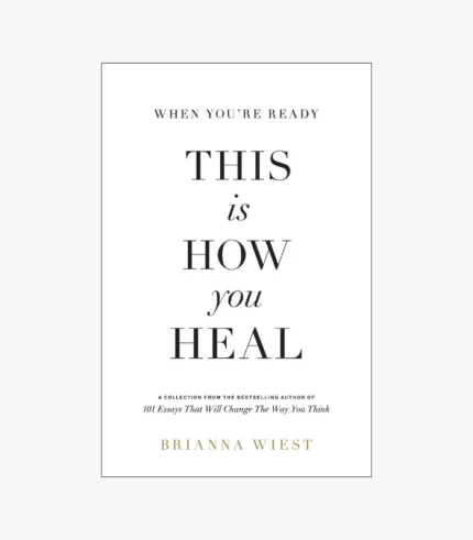 When You're Ready, This Is How You Heal Book by Brianna Wiest