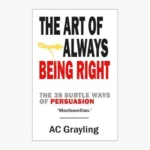 The Art of Always Being Right: The 38 Ways to Win an Argument Book by Arthur Schopenhauer