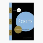 Écrits: The First Complete Edition in English by Jacques Lacan