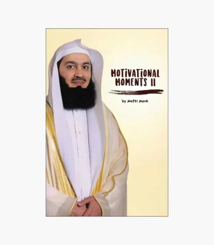 Motivational Moments ( Part Two ) by Mufti Menk