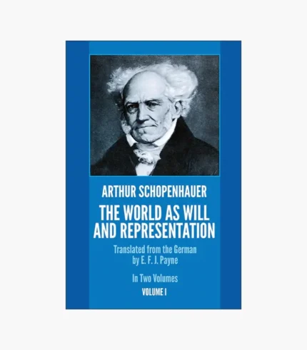 The World as Will and Representation Book by Arthur Schopenhauer (Volume 1)