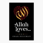 Allah Loves by Omar Suleiman