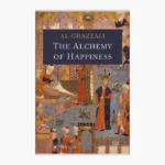 The Alchemy of Happiness Book by Al-Ghazali