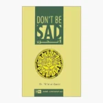 Don't Be Sad by Aaidh ibn Abdullah al-Qarni