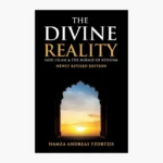The Divine Reality: God, Islam and The Mirage of Atheism Book by Hamza Andreas Tzortzis
