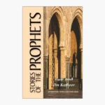 Stories of the Prophets by Ibn Kathir