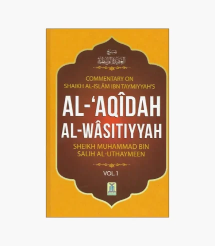 Al-Aqidah Al-Waasitiyyah Book (Volume 1) by Ibn Taymiyya