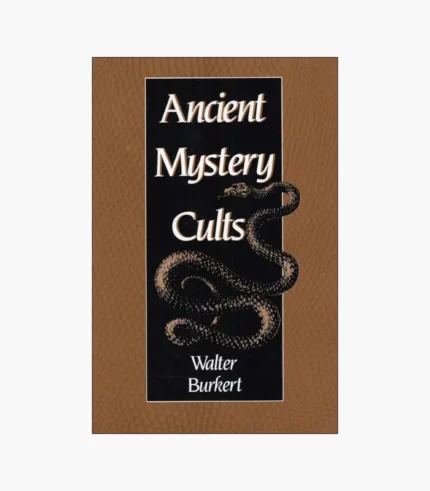 Ancient Mystery Cults Book by Walter Burkert