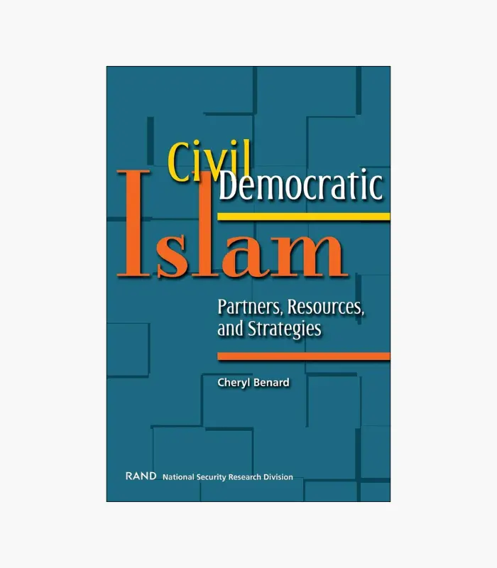 8001000 - 2026-02-24T055032.311 Civil Democratic Islam: Partners, Resources, and Strategies by Cheryl Benard