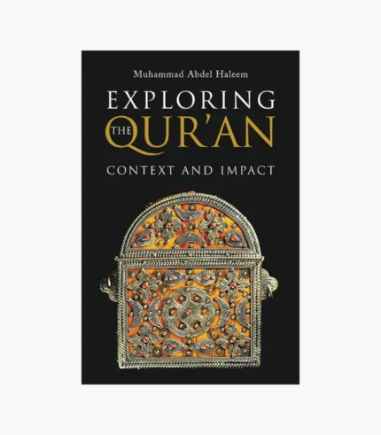 Exploring the Qur'an: Context and Impact Book by Muhammad Abdel-Haleem