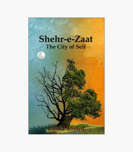 Shehr-e-Zaat Novel by Umera Ahmed