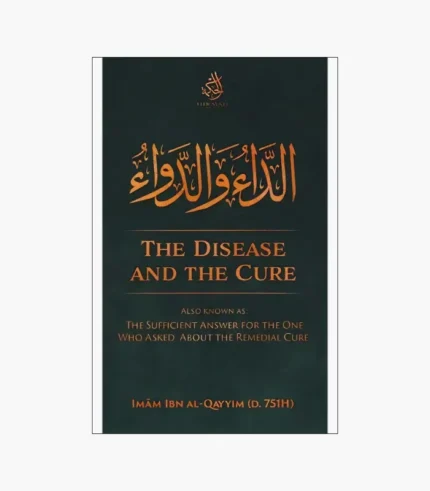 The Disease And the Cure by Imam Ibn Al-Qayyim