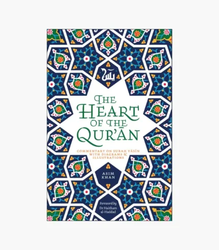 The Heart of the Qur'an by Asim Khan