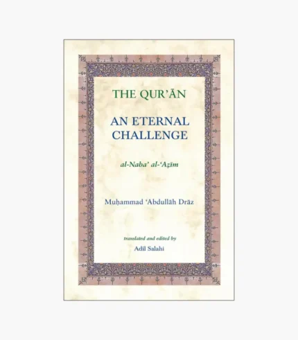 The Qur'an: An Eternal Challenge Book by Muhammad Abdullah Draz