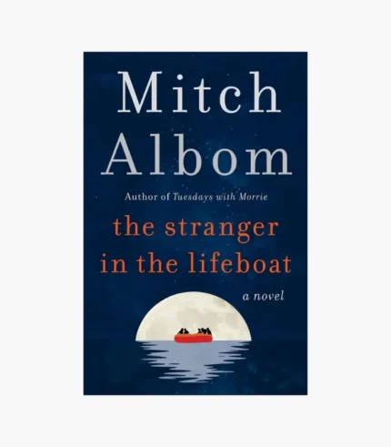 The Stranger in the Lifeboat: A Novel Book by Mitch Albom