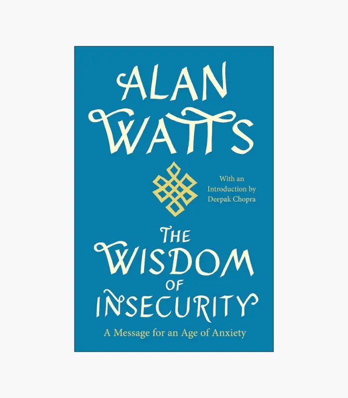 8001000 - 2026-02-26T212121.512 The Wisdom of Insecurity: A Message for an Age of Anxiety by Alan w. Watts