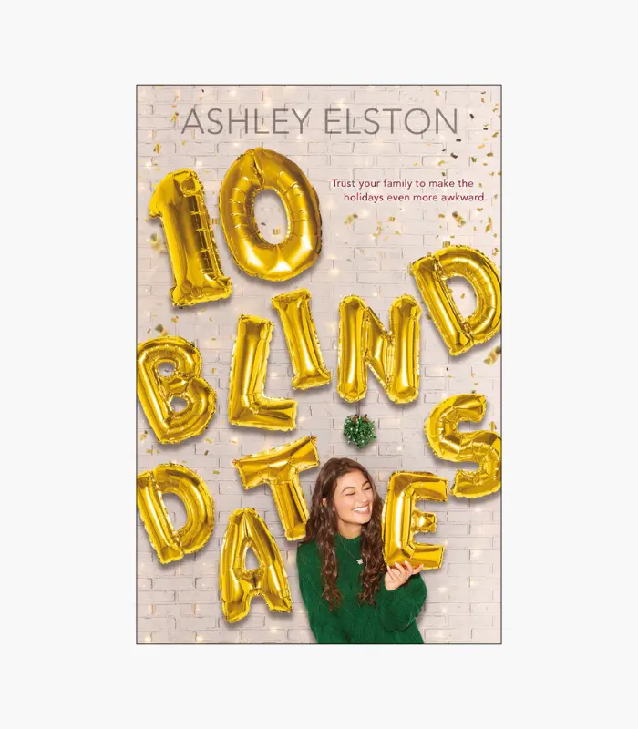 10 Blind Dates Book by Ashley Elston