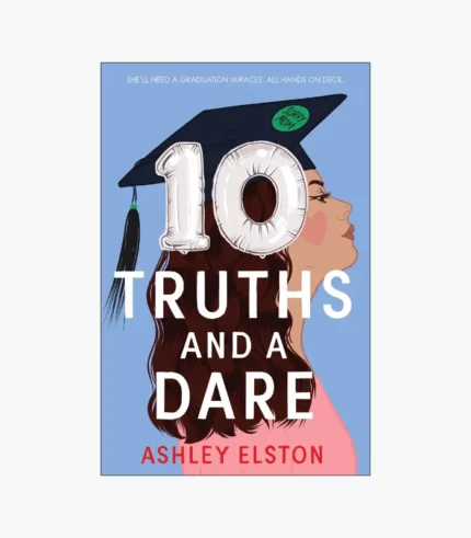 10 Truths and a Dare Book by Ashley Elston