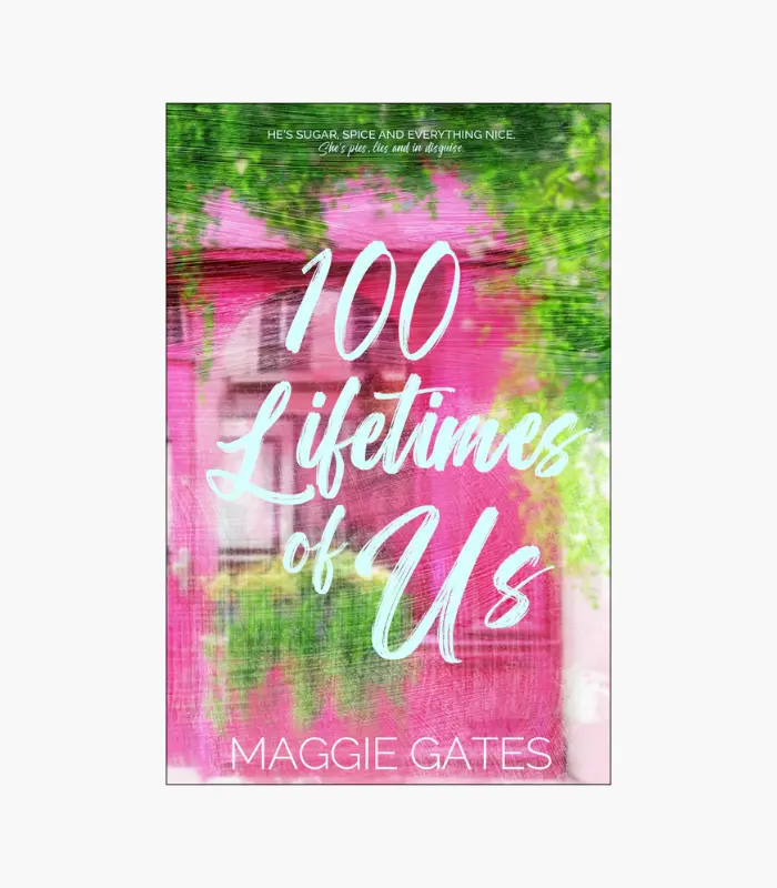 100 Lifetimes of Us Book by Maggie Gates