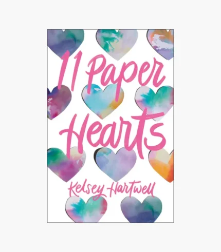 11 Paper Hearts Book by Kelsey Hartwe