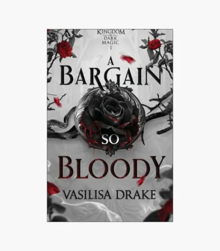 A Bargain So Bloody Book by Vasilisa Drake