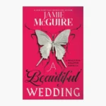 A Beautiful Wedding: A Beautiful Disaster Novella by Jamie McGuire