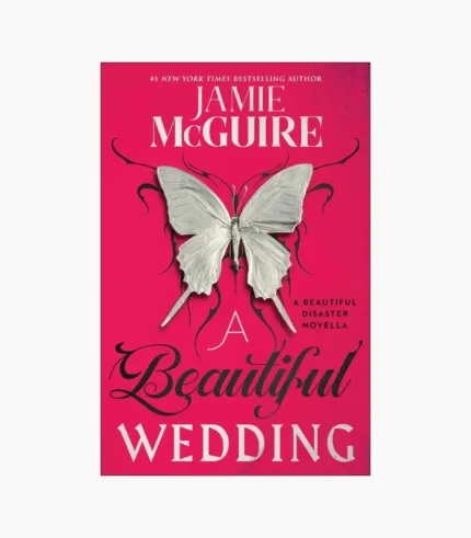 A Beautiful Wedding: A Beautiful Disaster Novella by Jamie McGuire