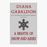 A Breath of Snow and Ashes by Diana Gabaldon