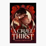 A Cruel Thirst Book by Angela Montoya