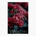 A Deal for A Kiss Book by W Winters