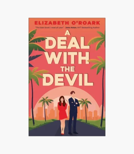 A Deal With The Devil: The Perfect Work Place, Enemies to Lovers Romcom! Book by Elizabeth O'Roark
