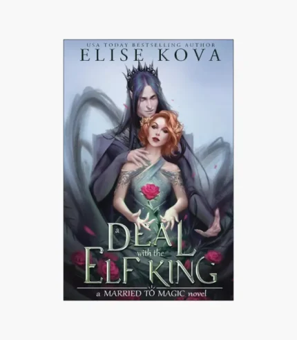 A Deal with the Elf King by Elise Kova